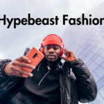 Hypebeast fashion