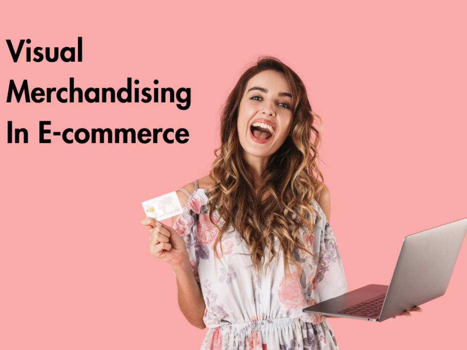 Visual Merchandising In E-commerce
